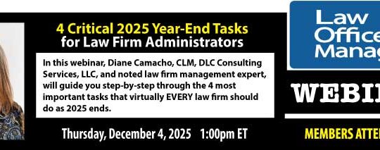 4 Critical 2025 Year-End Tasks for Law Firm Administrators